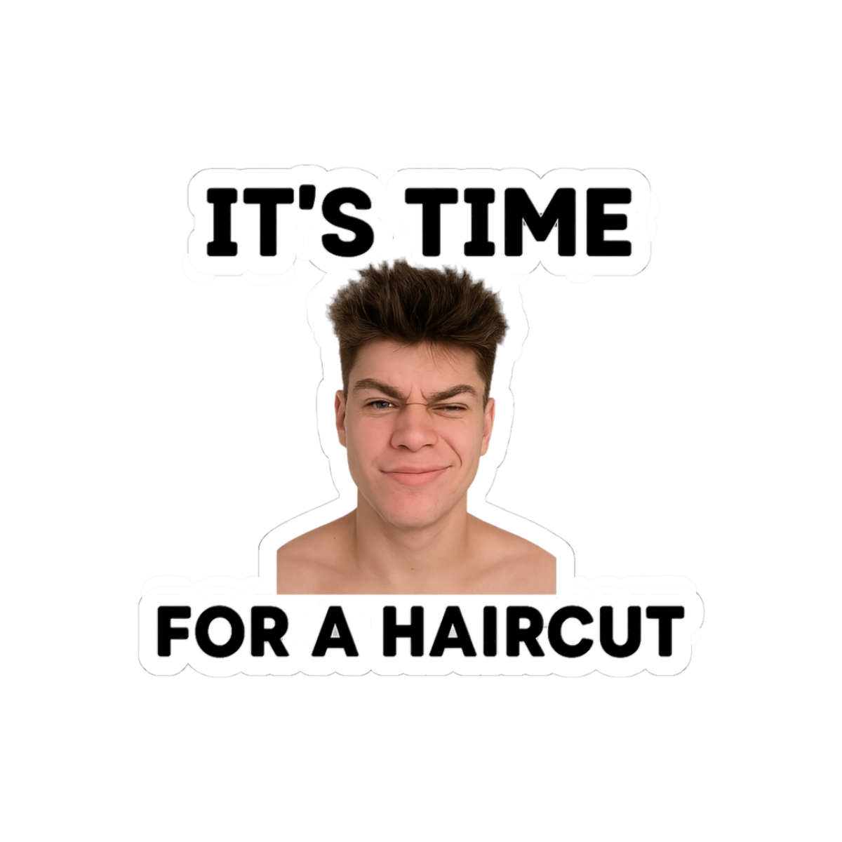 It's Time for a Haircut Sticker - Official stickers merchandise